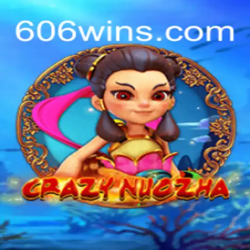 Descubra a Emoção do Jogo CrazyNuoZha com 606WIN